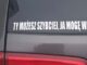 naklejka na samochodzie "ty możesz szybciej, ja mogę wszędzie"....